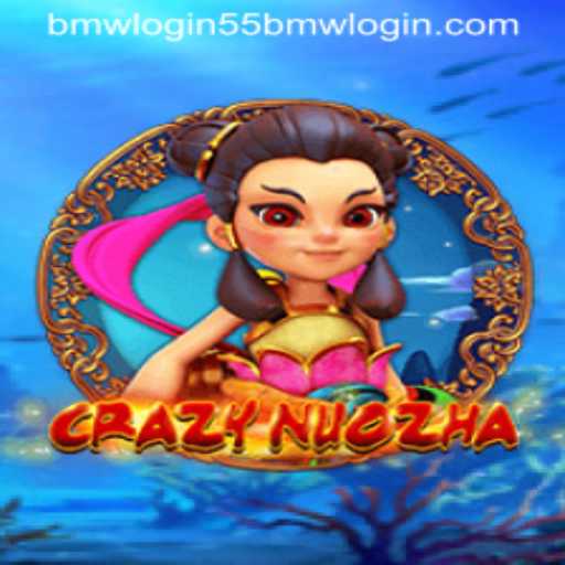 Exploring the Exciting World of CrazyNuoZha and Navigating 55bmw Login